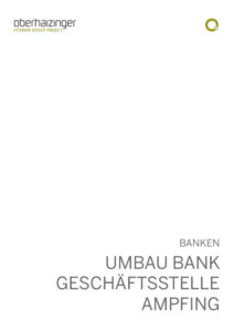 Deckblatt Umbau Bank Geschäftsstelle Ampfing