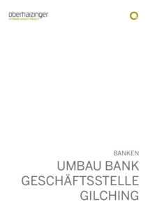UMBAU BANK GESCHÄFTSSTELLE GILCHING Titelblatt